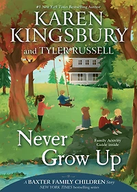 Never Grow Up (Baxter Family Children Story #3)