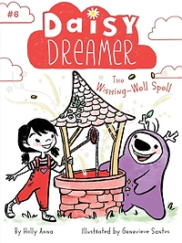 The Wishing-Well Spell (Daisy Dreamer Series #6)