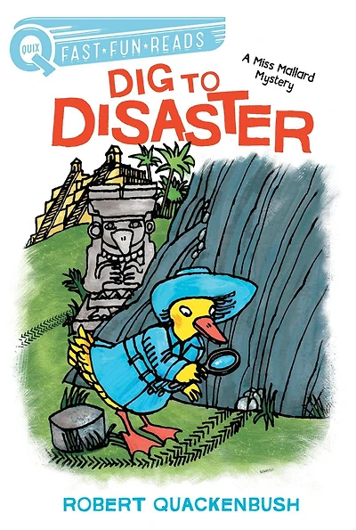 Dig to Disaster (QUIX Miss Mallard Mystery Series)