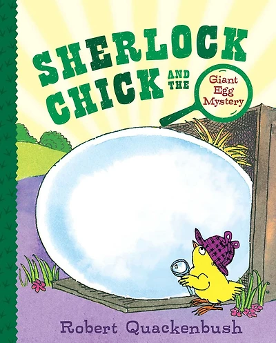 Sherlock Chick and the Giant Egg Mystery