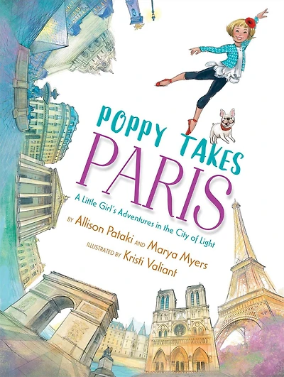 Poppy Takes Paris: A Little Girl's Adventures the City of Light