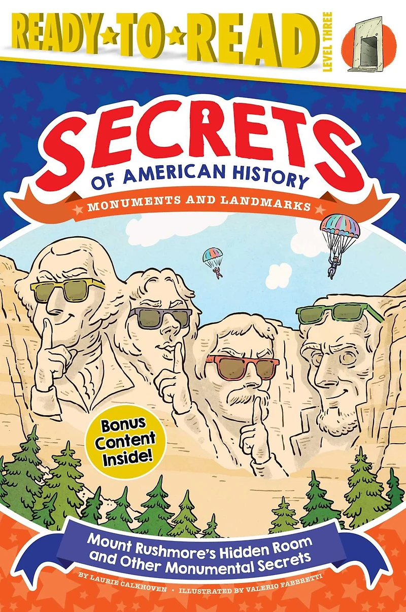 Mount Rushmore's Hidden Room and Other Monumental Secrets: Monuments Landmarks (Ready-to-Read Level 3)