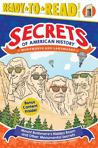 Mount Rushmore's Hidden Room and Other Monumental Secrets: Monuments Landmarks (Ready-to-Read Level 3)