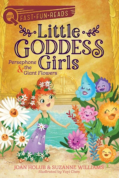 Persephone & the Giant Flowers (QUIX Little Goddess Girls Series #2)