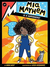 Mia Mayhem Is a Superhero!