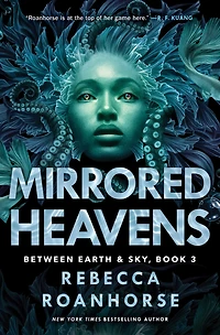 Mirrored Heavens (Between Earth and Sky Series #3)