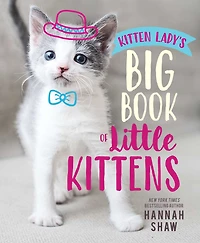 Kitten Lady's Big Book of Little Kittens