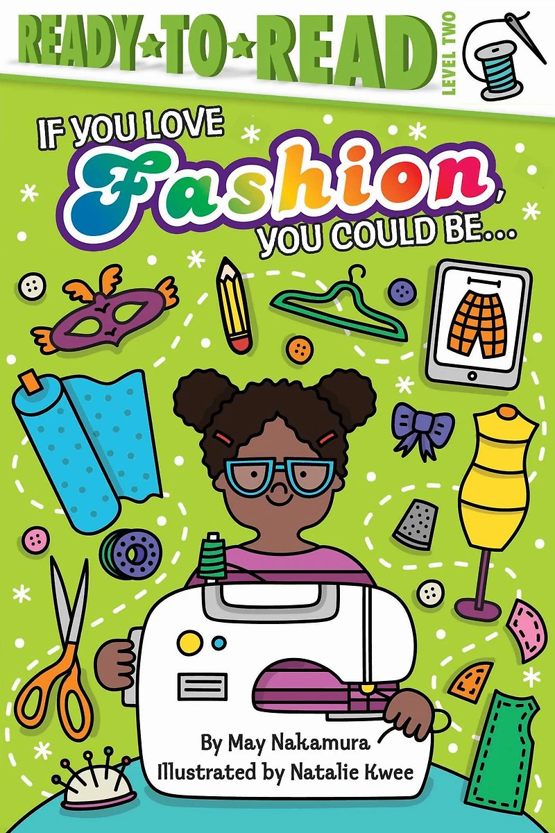 If You Love Fashion, Could Be...: Ready-to-Read Level 2