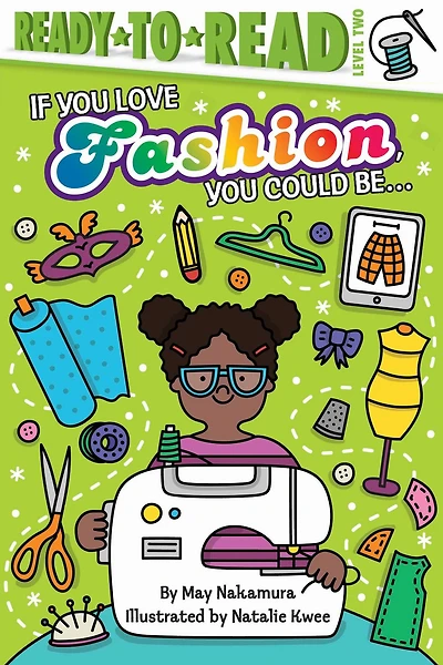 If You Love Fashion, Could Be...: Ready-to-Read Level 2