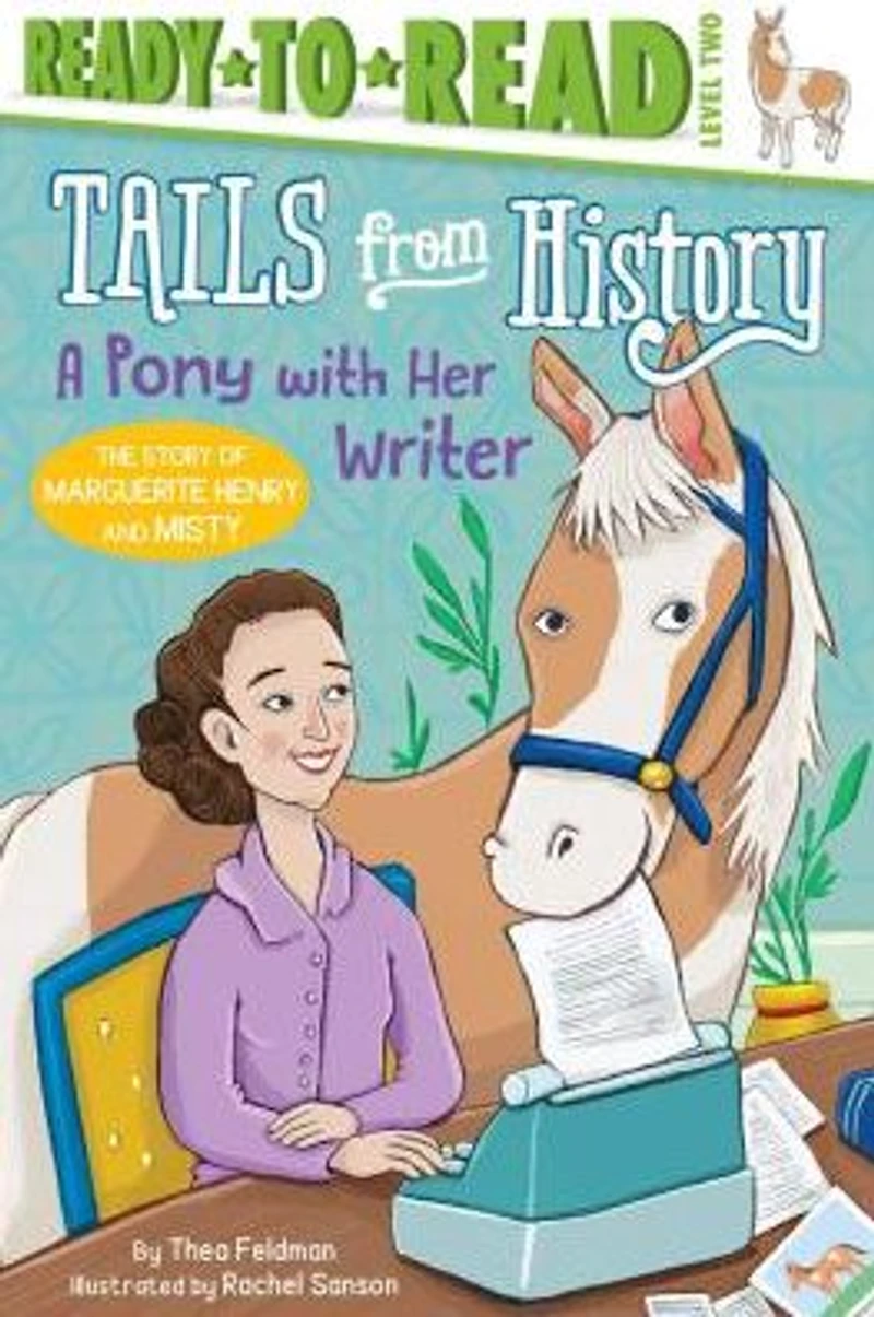 A Pony with Her Writer: The Story of Marguerite Henry and Misty (Ready-to-Read Level 2)