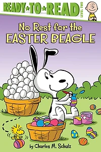 No Rest for the Easter Beagle: Ready-to-Read Level 2