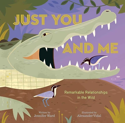 Just You and Me: Remarkable Relationships the Wild