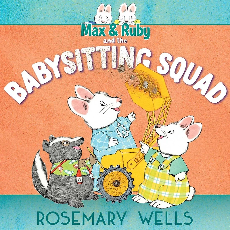 Max & Ruby and the Babysitting Squad (Max Series)