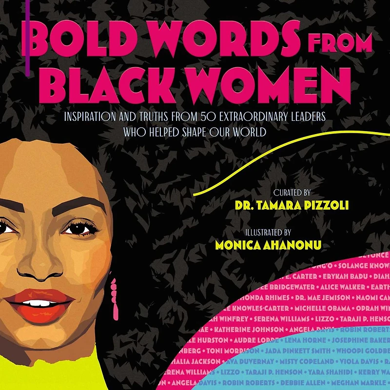Bold Words from Black Women: Inspiration and Truths 50 Extraordinary Leaders Who Helped Shape Our World