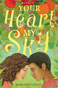 Your Heart, My Sky: Love a Time of Hunger