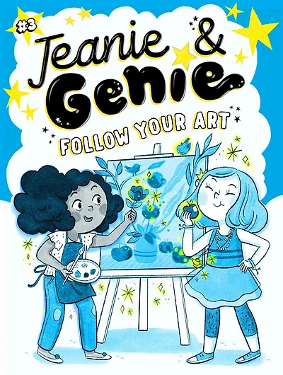 Follow Your Art (Jeanie & Genie Series #3)
