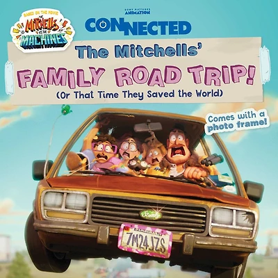 The Mitchells' Family Road Trip!: (Or That Time They Saved the World)