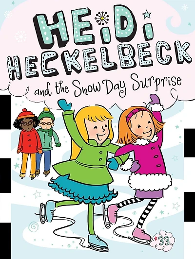 Heidi Heckelbeck and the Snow Day Surprise (Heidi Series #33)