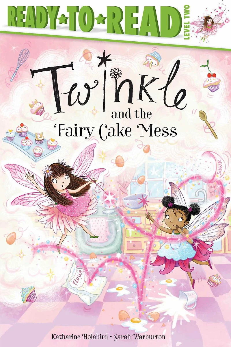 Twinkle and the Fairy Cake Mess: Ready-to-Read Level 2