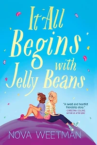 It All Begins with Jelly Beans