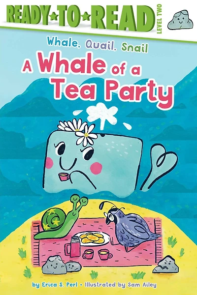 a Whale of Tea Party: Ready-to-Read Level 2