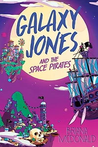Galaxy Jones and the Space Pirates