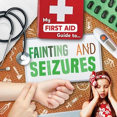 Fainting and Seizures