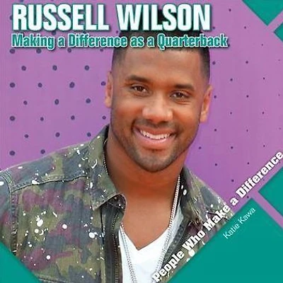 Russell Wilson: Making a Difference as Quarterback