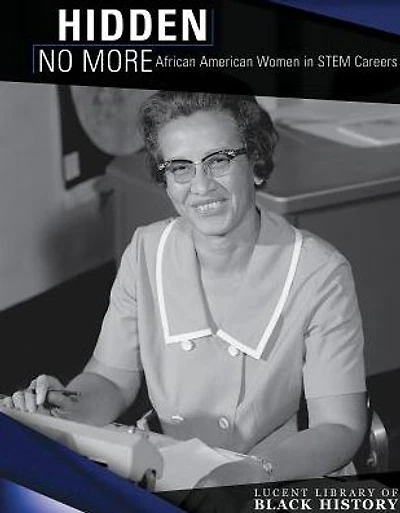 Hidden No More: African American Women STEM Careers
