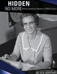 Hidden No More: African American Women STEM Careers