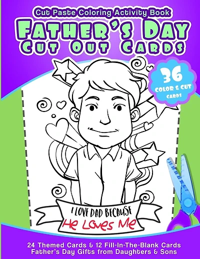 Cut Paste Coloring Activity Book Father's Day Cut Out Cards: 24 Themed Cards& 12 Fill-In-The-Blank Cards Fathers Day Gifts from Daughters & Sons