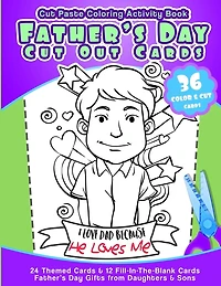 Cut Paste Coloring Activity Book Father's Day Cut Out Cards: 24 Themed Cards& 12 Fill-In-The-Blank Cards Fathers Day Gifts from Daughters & Sons