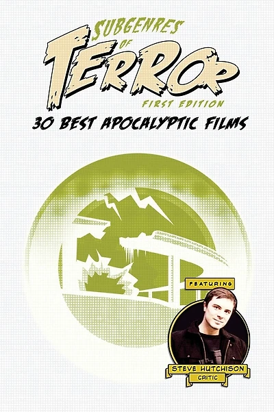Subgenres of Terror: 30 Best Apocalyptic Films