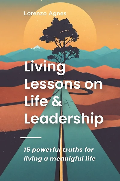 Lingering Lessons on Life & Leadership