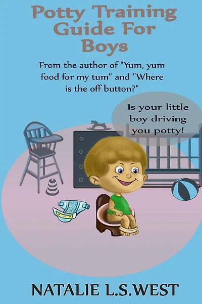 Potty Training For Boys: Is Your Little Boy Driving You Potty!
