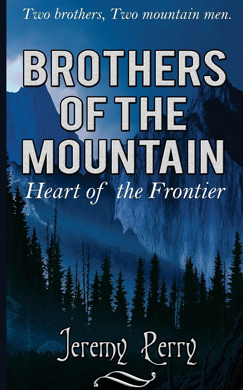 Brothers of the Mountain: Heart of the Frontier (Stories 1-7, Vol. 1)