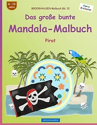 BROCKHAUSEN Malbuch Bd. 13 - Das groï¿½e bunte Mandala-Malbuch: Pirat