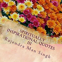 Spiritually Inspirational Quotes III: Love, Peace, and Happiness