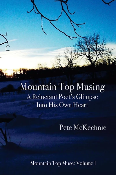 Mountain Top Musing: A Reluctant Poet's Glimpse Into His Own Heart