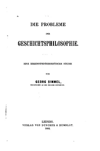 Die Probleme der Geschichtsphilosophie, Eine erkenntnistheoretische Studie