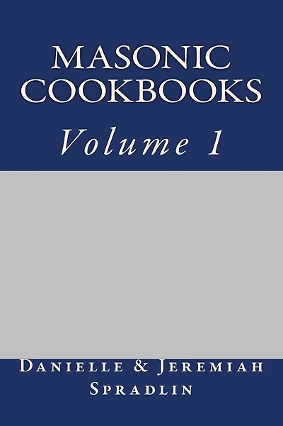 Masonic Cookbooks, Volume 1