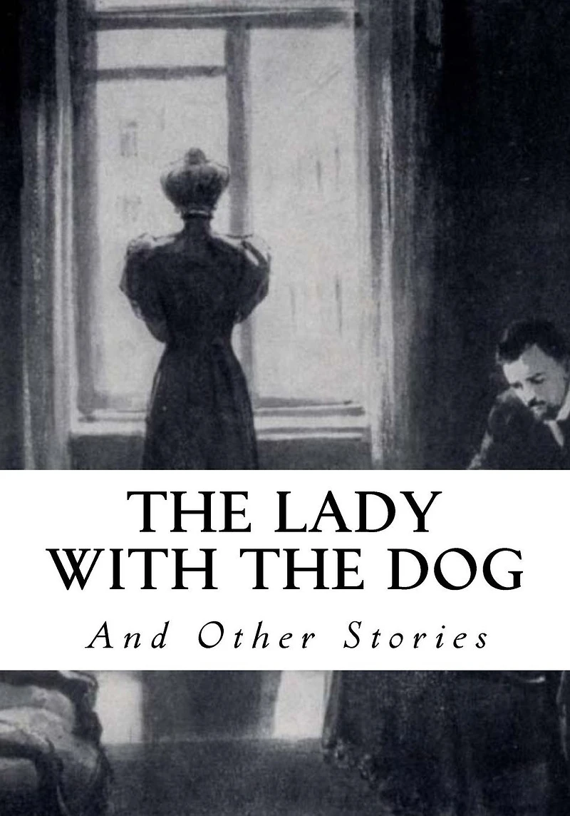 The Lady with the Dog and Other Stories