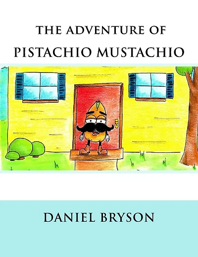 The Adventure of Pistachio Mustachio