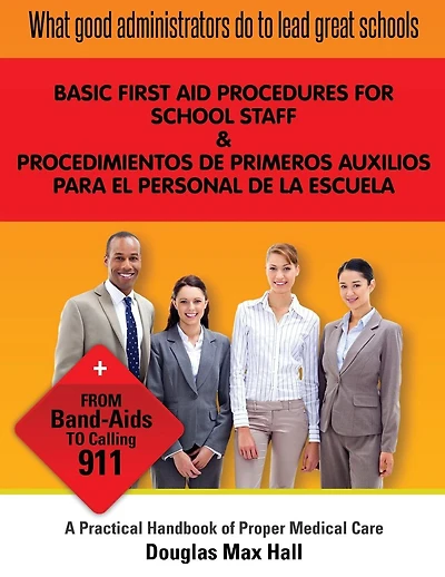 What GOOD Administrators Do to LEAD Great Schools: Basic First Aid Procedures for School Staff