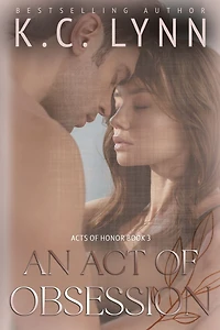 An Act of Obsession (Acts Honor Series #3)
