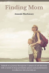 Finding Mom: Embark on a journey through the 3-phases of self-discovery with a variety of deep personality quizzes and questionnaires to rediscover who you truly are.