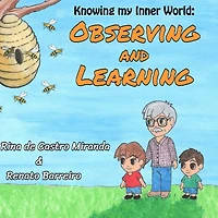 Observing and Learning: The first book of a Children´s Books series, written with the purpose to stimulate the children to observe and learn both with the world around them as well with their own thoughts.