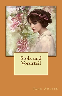 Stolz und Vorurteil (Ungekürzte Fassung)