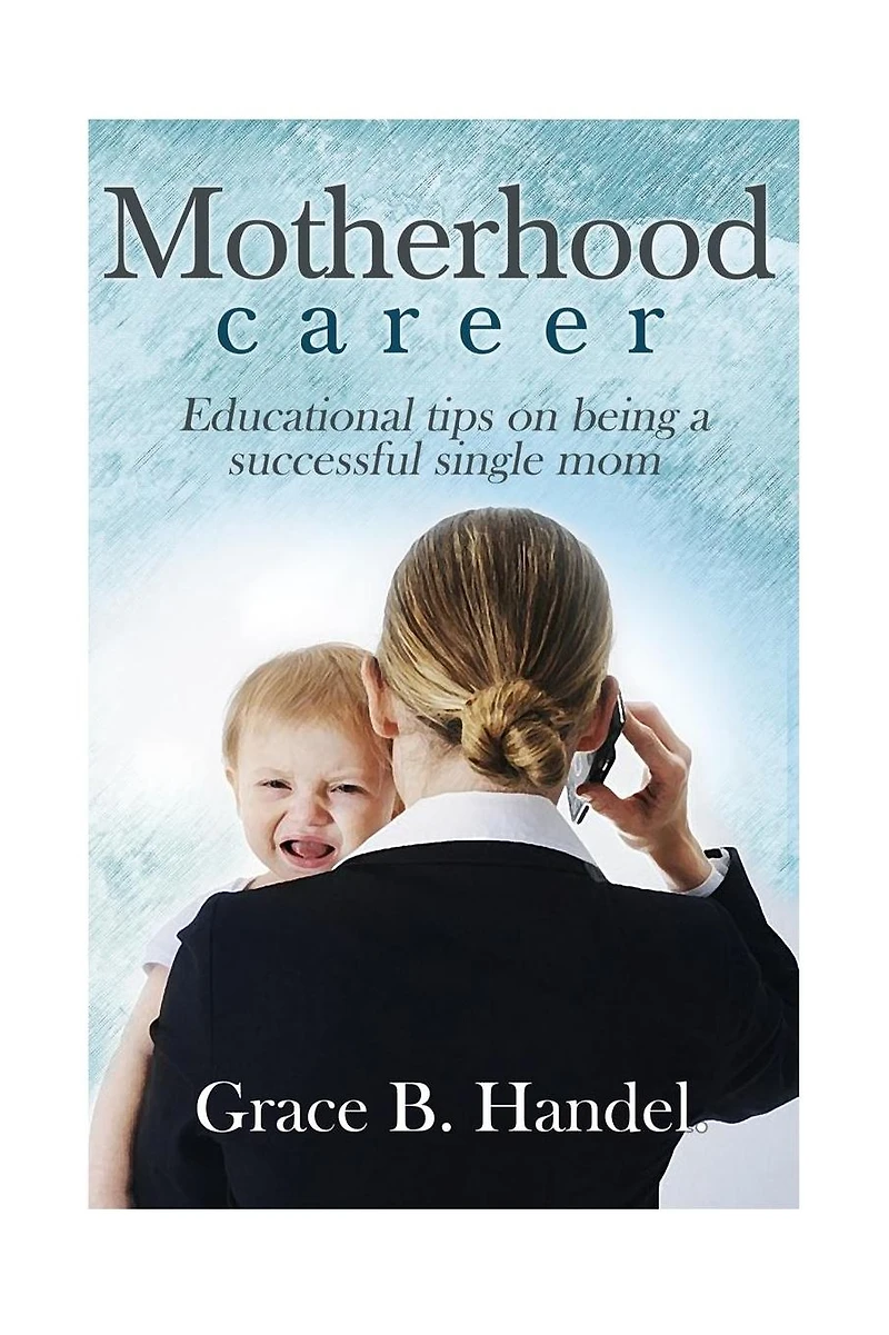 Motherhood: Educational tips on being a successful single mom