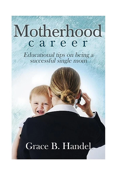 Motherhood: Educational tips on being a successful single mom